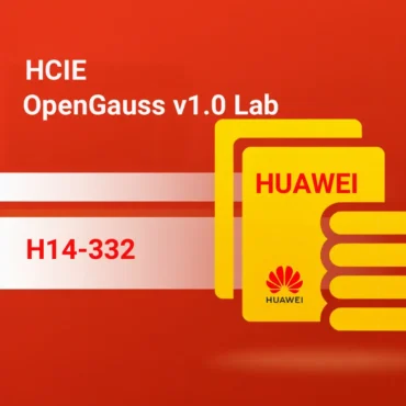 HCIE-OPENGAUSS V1.0 LAB (H14-332)